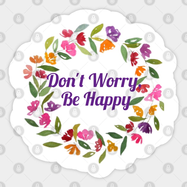 Don't Worry, Be Happy Sticker by Marjansart 